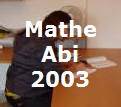 Mathe
Abi
2003